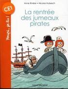 Couverture du livre « La rentrée des jumeaux pirates » de Nicolas Hubesch et Anne Riviere aux éditions Bayard Jeunesse