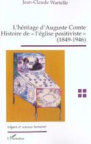 Couverture du livre « L'héritage d'Auguste Comte : Histoire de 