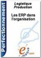 Couverture du livre « Les ERP dans l'organisation » de Wilfrid Azan aux éditions E-theque