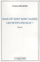 Couverture du livre « Mais où sont donc passés les petits Poussay ? » de Francis Delhom aux éditions La Bruyere