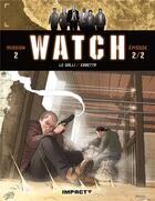 Couverture du livre « Watch t.4 ; mission 2, épisode 2 ; la lignée » de Le Gall-M+Erbetta-L aux éditions Delcourt