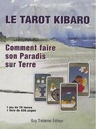 Couverture du livre « Le tarot kibaro : comment faire son Paradis sur Terre » de Elaine Kibaro aux éditions Guy Trédaniel