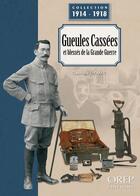 Couverture du livre « Gueules cassées et blessés de la Grande Guerre : Blessures et services de santé en temps de guerre » de Christophe Thomas aux éditions Orep