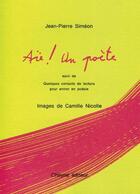 Couverture du livre « Aïe ! un poète ; quelques conseils de lecture pour entrer en poésie » de Jean-Pierre Simeon aux éditions Cheyne