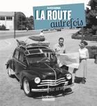 Couverture du livre « La route autrefois » de Olivier Darmon aux éditions Hoebeke