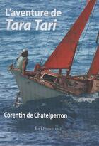 Couverture du livre « L'aventure de Tara Tari » de Corentin De Chatelperron aux éditions La Decouvrance
