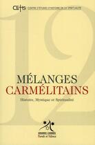 Couverture du livre « Melanges carmélitains t.12 ; histoire, mystique et spiritualité » de  aux éditions Parole Et Silence
