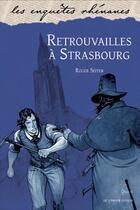Couverture du livre « Retrouvailles à Strasbourg » de Roger Seiter aux éditions Le Verger