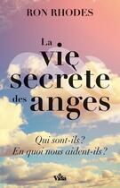 Couverture du livre « La vie secrète des anges » de Ron Rhodes aux éditions Vida