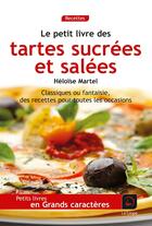 Couverture du livre « Le petit livre des tartes salées et sucrées » de Heloise Martel aux éditions Editions De La Loupe