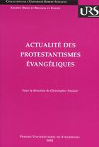 Couverture du livre « Actualite des protestantismes evangeliques » de Sinclair C. aux éditions Pu De Strasbourg