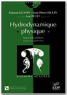 Couverture du livre « Hydrodynamique physique » de Guyon/Petit/Hulin aux éditions Edp Sciences