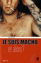 Couverture du livre « Je suis macho... et alors ? » de Manuel Buci aux éditions L'hebe