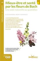 Couverture du livre « Mieux-être et santé par les fleurs de Bach ; une aide naturelle au quotidien » de Moro Buronzo Alessan aux éditions Jouvence