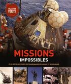Couverture du livre « Missions impossibles ; plus de 100 histoires extraordinaires d'audace et de courage » de Flynn Hazel aux éditions Modus Vivendi