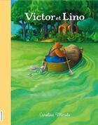 Couverture du livre « Victor et Lino » de Caroline Merola aux éditions La Courte Echelle