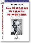 Couverture du livre « Jean Pierre-Bloch ; un français du monde entier » de Rene Verard aux éditions Corsaire