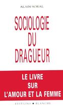 Couverture du livre « Kontre kulture - sociologie du dragueur » de Alain Soral aux éditions Blanche