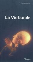 Couverture du livre « La vie burale ; pièce pour acteurs et marionettes » de Herve Blutsch aux éditions Editions Suco