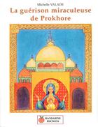 Couverture du livre « La guerison miraculeuse de prokhore » de Michelle Valade aux éditions Tequi