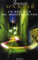 Couverture du livre « Le rocher de Montmartre » de Joanne Harris aux éditions Baker Street