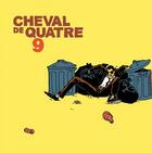 Couverture du livre « CHEVAL DE QUATRE N.9 » de Cheval De Quatre aux éditions Cheval De Quatre