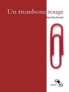 Couverture du livre « Un trombone rouge » de Kyle Macdonald aux éditions Amerik Media