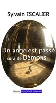 Couverture du livre « Un ange passe ; démons » de Sylvain Escalier aux éditions Sansqu'ilsoitbesoin