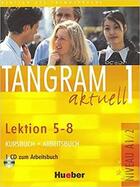 Couverture du livre « Tangram aktuell 1 - lektion 5-8 kursbuch + arbeitsbuch mit audio-cd zum arbeitsbuch » de  aux éditions Hueber Verlag