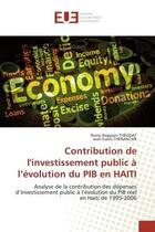 Couverture du livre « Contribution de l'investissement public a l'evolution du pib en haiti - analyse de la contribution d » de Reggiani Theodat R. aux éditions Editions Universitaires Europeennes