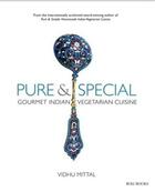 Couverture du livre « Pure and special: gourmet indian vegetarian cuisine » de Vidhu Mittal aux éditions Acc Art Books