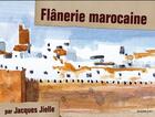 Couverture du livre « Flânerie marocaine » de Jacques Jielle aux éditions Sarrazines & Co