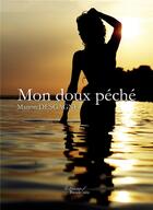 Couverture du livre « Mon doux péché » de Manon Desgagne aux éditions Baudelaire