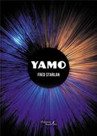 Couverture du livre « Yamo » de Fred Starlan aux éditions Baudelaire
