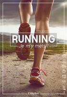 Couverture du livre « Running ; je m'y mets ! » de Justin Bowyer aux éditions L'imprevu