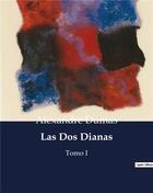 Couverture du livre « Las Dos Dianas : Tomo I » de Alexandre Dumas aux éditions Culturea