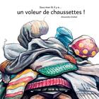 Couverture du livre « Sous mon lit il y a... un voleur de chaussette » de Alexandre Gimbel aux éditions La Poule Qui Pond