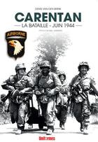 Couverture du livre « Carentan : the battle, june 1944 » de Denis Van Den Brink aux éditions Regi Arm