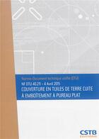 Couverture du livre « NF DTU 40.211 : couvertures en tuiles de terre cuite à emboitement à pureau plat » de Collectif Cstb aux éditions Cstb