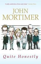 Couverture du livre « Quite Honestly » de John Mortimer aux éditions Viking Adult