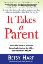 Couverture du livre « It Takes a Parent » de Hart Betsy aux éditions Penguin Group Us