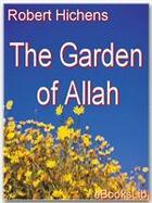 Couverture du livre « The Garden Of Allah » de Robert Hichens aux éditions Ebookslib