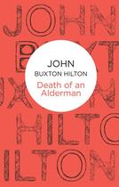 Couverture du livre « Death of An Alderman » de Hilton John Buxton aux éditions Macmillan Bello Digital