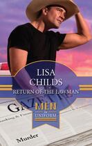 Couverture du livre « Return of the Lawman (Mills & Boon M&B) » de Lisa Childs aux éditions Mills & Boon Series