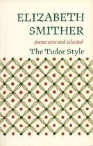 Couverture du livre « The Tudor Style » de Smither Elizabeth aux éditions Auckland University Press