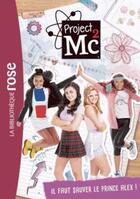 Couverture du livre « Project MC2 t.2 ; il faut sauver le prince Alex ! » de  aux éditions Hachette Jeunesse