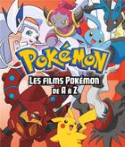 Couverture du livre « Pokémon ; les films Pokémon de A à Z ; encyclopédie » de  aux éditions Hachette Jeunesse