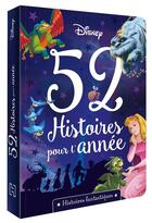 Couverture du livre « 52 histoires pour l'année ; histoires fantastiques » de Disney aux éditions Disney Hachette