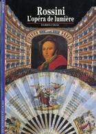 Couverture du livre « Rossini - l'opera de lumiere » de Colas Damien aux éditions Gallimard