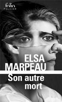 Couverture du livre « Son autre mort » de Elsa Marpeau aux éditions Folio